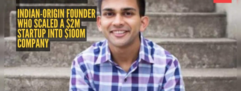 Who is Dhruv Amin? Indian-origin founder who scaled a $2M startup into $100M company